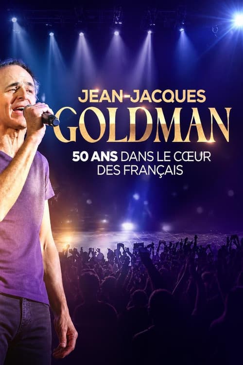 Jean-Jacques Goldman : 50 ans dans le cœur des Français poster