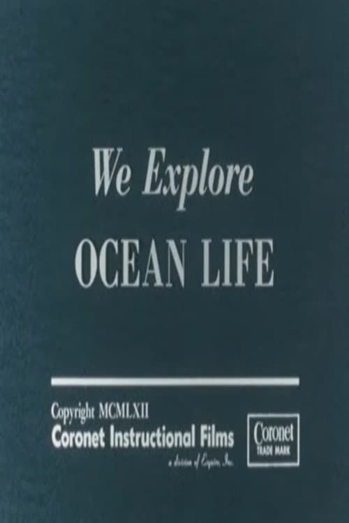 We Explore Ocean Life poster