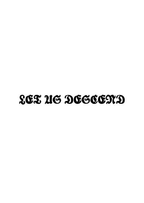 Let Us Descend poster