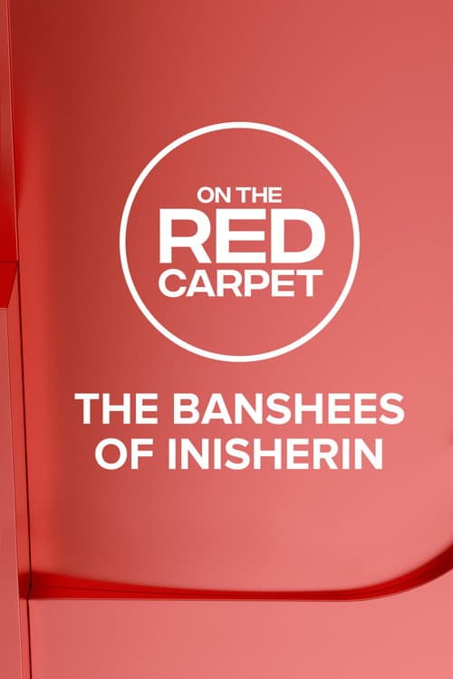 On the Red Carpet Presents: The Banshees of Inisherin poster