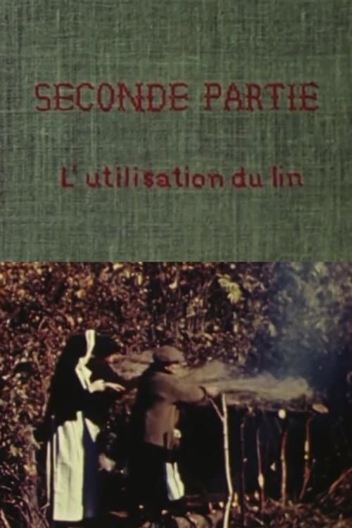 Flax of Canada - Part Two: The Use of Flax poster
