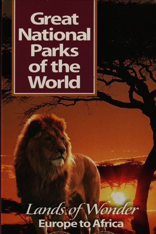 Great National Parks of the World: Lands of Wonder Europe to Africa poster