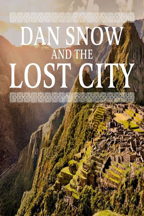 Dan Snow and the Lost City poster