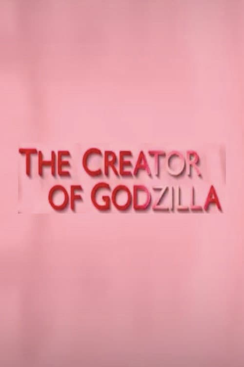 The Creator of Godzilla: Tomoyuki Tanaka poster