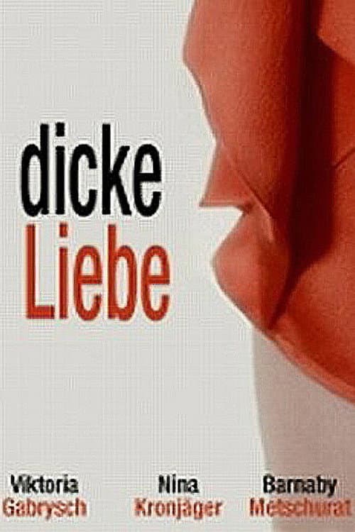 Dicke Liebe poster