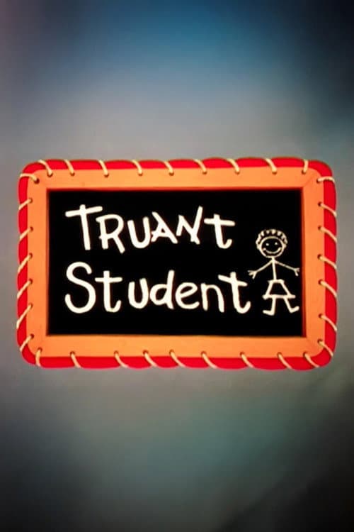 Truant Student poster