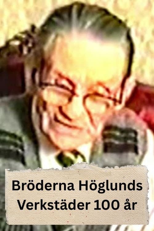 Bröderna Höglunds Verkstäder 100 år poster