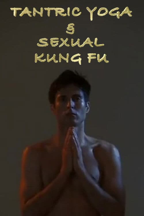 Tantric Yoga and Sexual Kung Fu poster