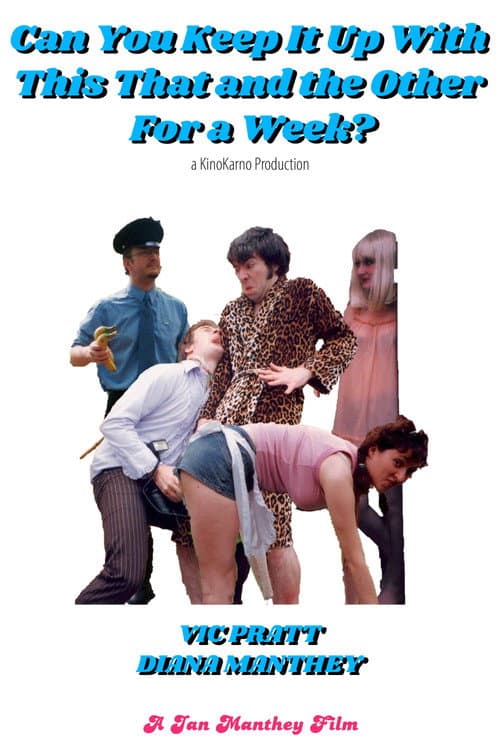 Can You Keep It Up with This That and the Other for a Week? poster