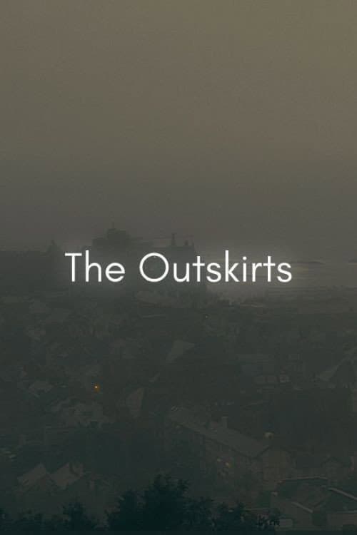The Outskirts poster