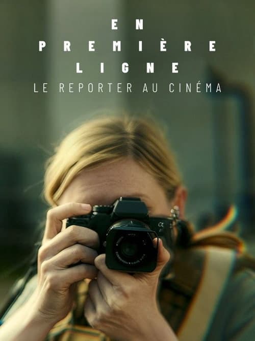 En première ligne, le reporter au cinéma poster