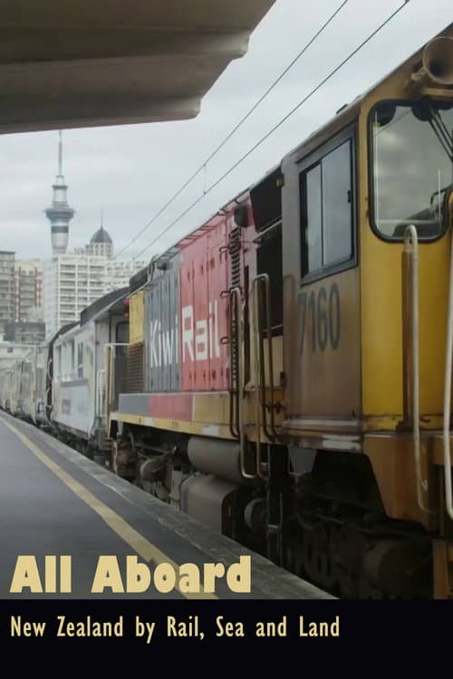 All Aboard! New Zealand by Rail, Sea and Land poster