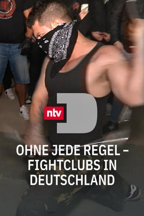 Ohne jede Regel - Fightclubs in Deutschland poster
