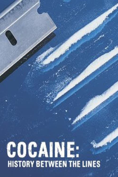 Cocaine: History Between the Lines poster