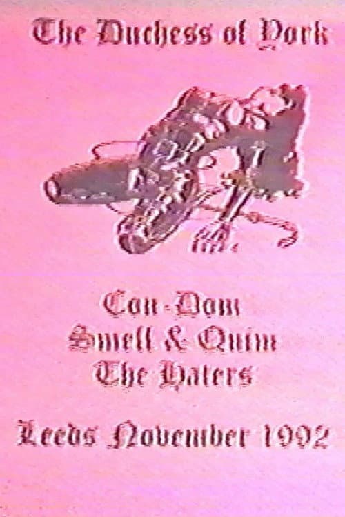Con-Dom / Smell & Quim / The Haters: The Duchess of York poster