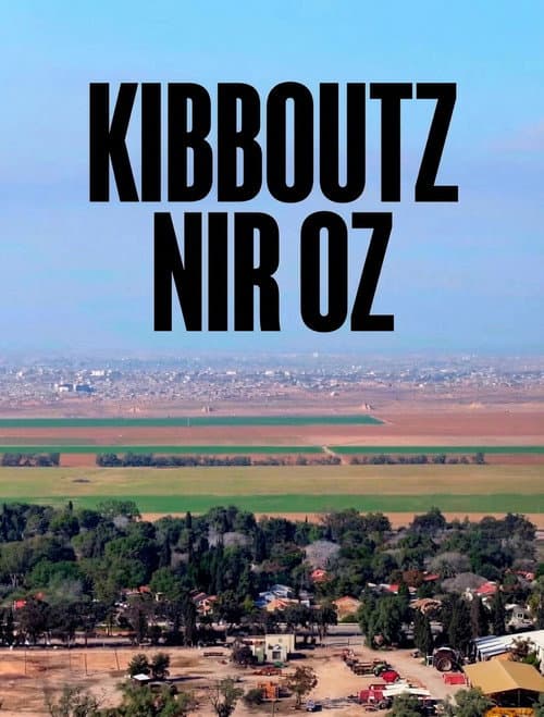 Kibboutz Nir Oz, aux portes de Gaza poster