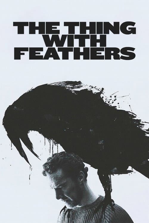 The Thing with Feathers poster