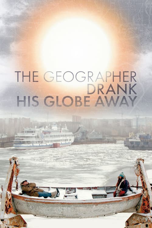 The Geographer Drank His Globe Away poster