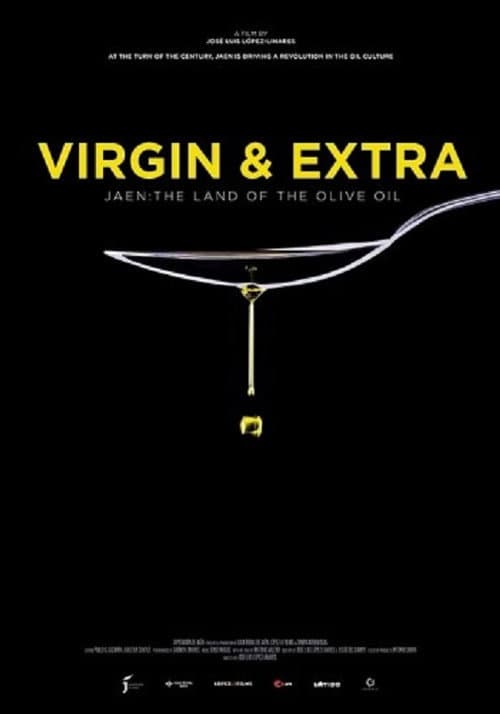 Virgin & Extra: The Land of the Olive Oil poster