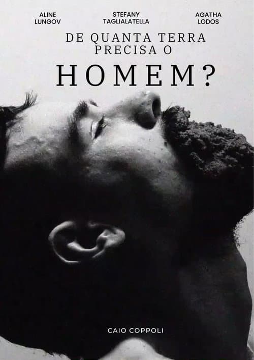 De Quanta Terra Precisa Um Homem? poster