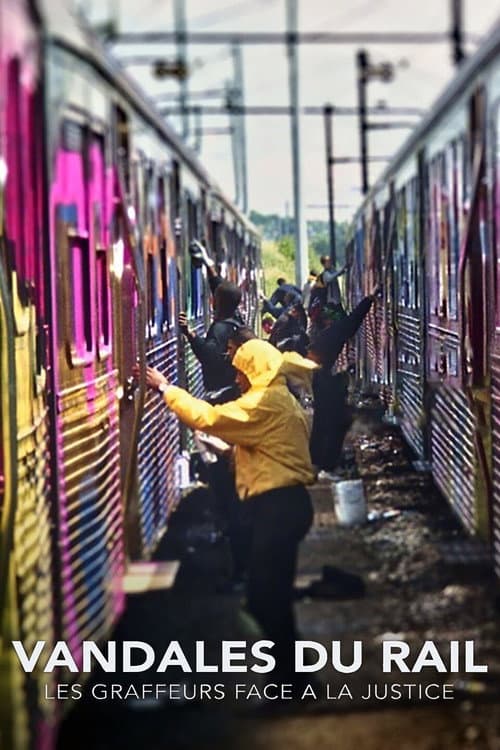 Vandales Du rail : Les graffeurs Face A La Justice poster