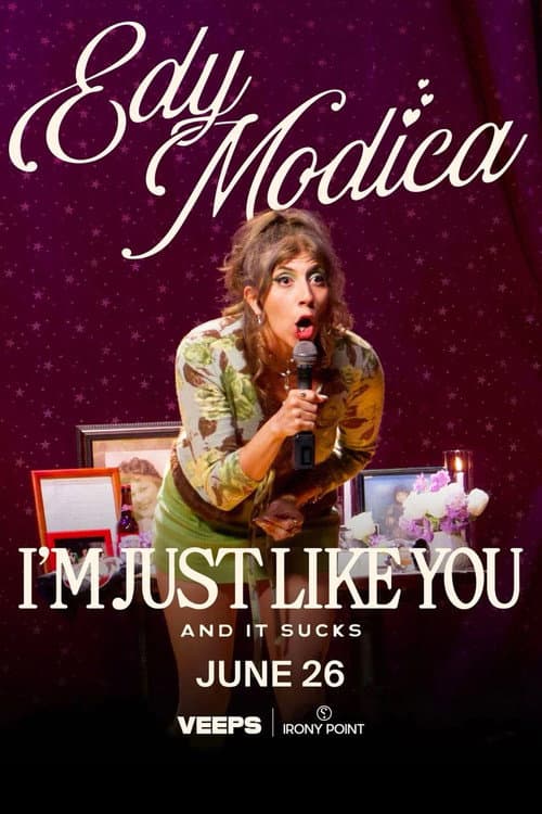 Edy Modica: I'm Just Like You (And It Sucks) poster