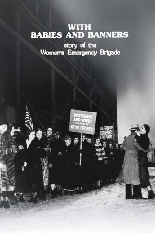 With Babies and Banners: Story of the Women's Emergency Brigade poster