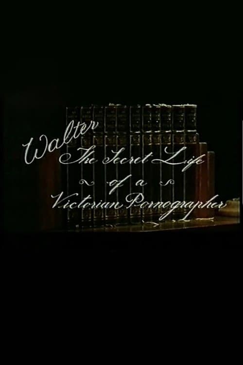 Walter: The secret life of a victorian pornographer poster