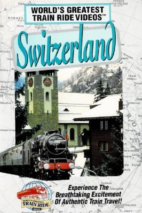 World's Greatest Train Ride Videos: Switzerland poster
