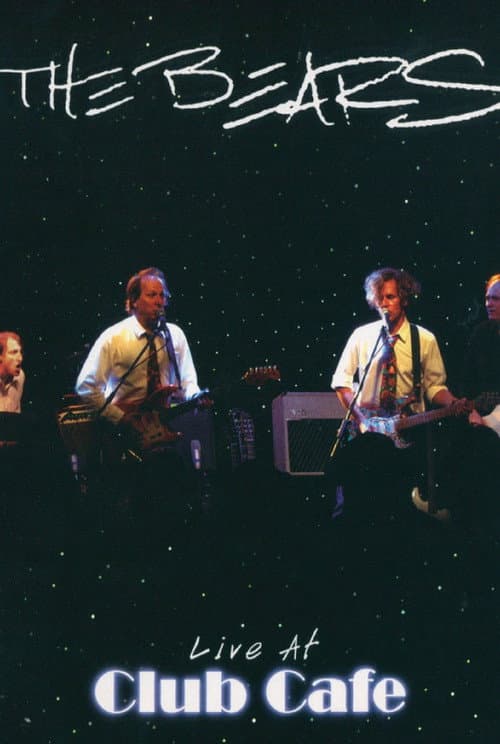 The Bears: Live at The Club Cafe poster