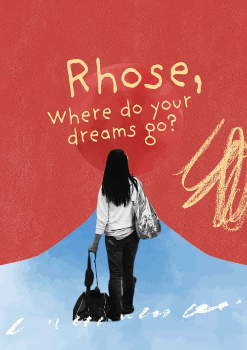 Rhose, Where Do Your Dreams Go? poster