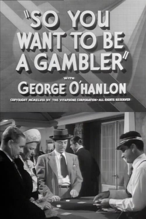 So You Want to Be a Gambler poster