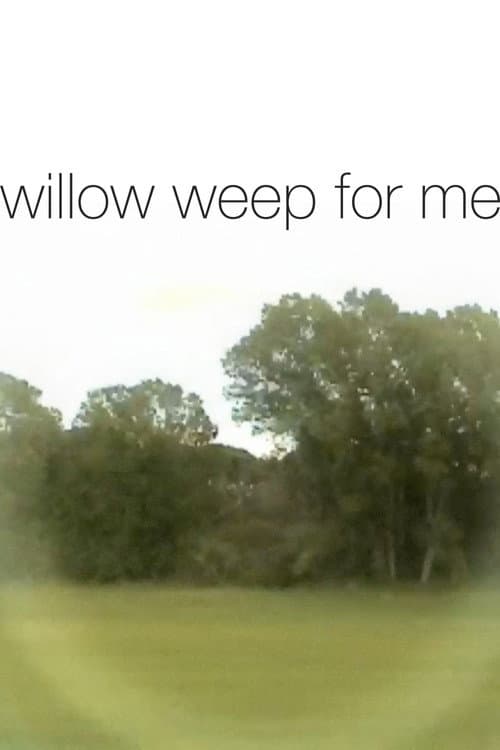 willow weep for me poster