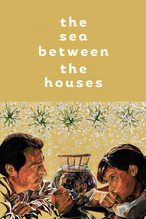 The Sea Between The Houses poster
