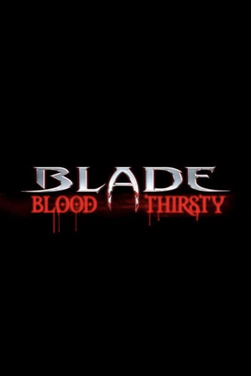 Blade: Blood Thirsty poster