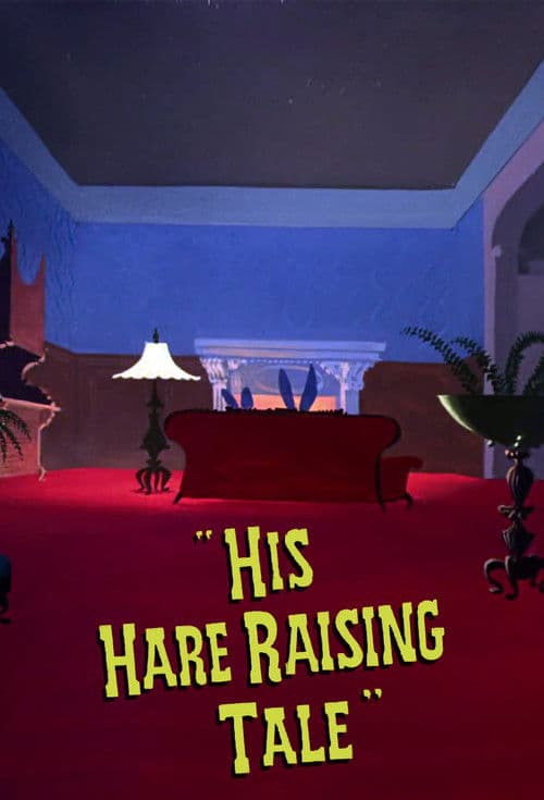 His Hare Raising Tale poster