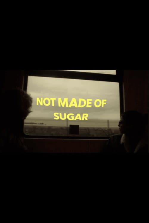 Not Made Of Sugar poster