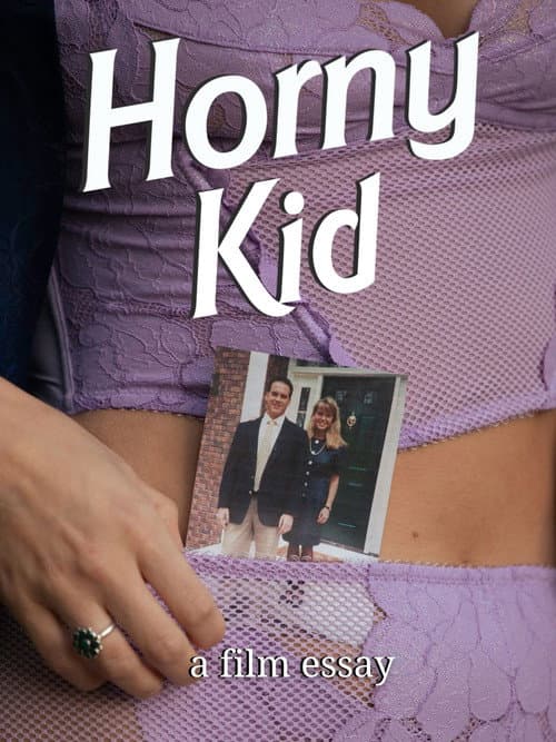 Horny Kid - A film essay poster