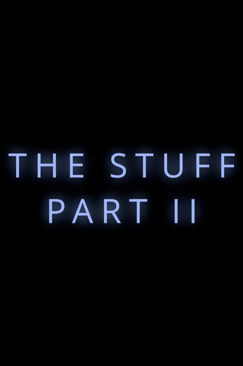 The Stuff Part II poster