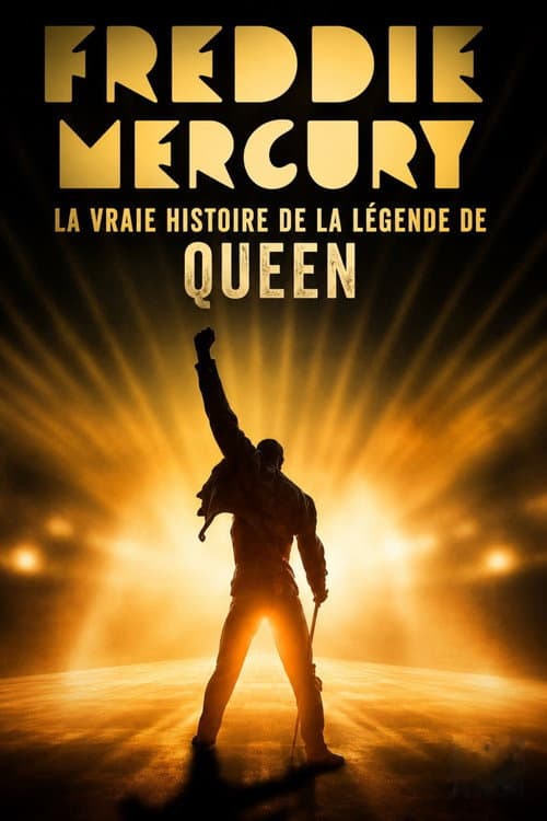 Freddie Mercury : la vraie histoire de la légende de Queen poster