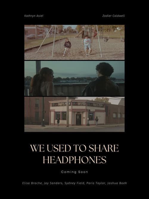 We Used To Share Headphones poster