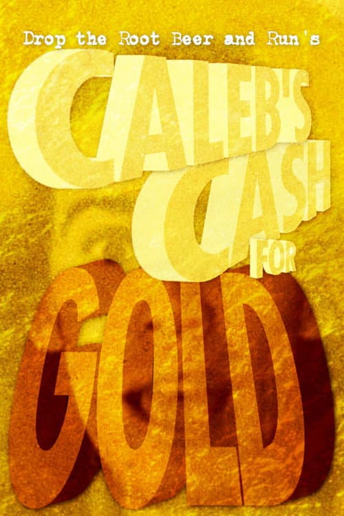 Caleb's Cash for Gold poster
