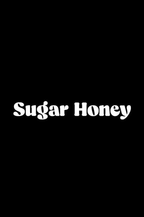 Sugar Honey poster