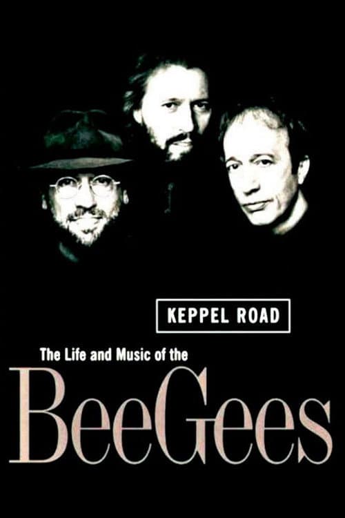 Keppel Road: The Life and Music of the Bee Gees poster