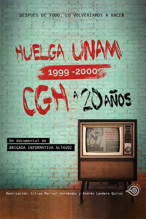 Huelga UNAM 1999 - 2000: CGH a 20 Años poster