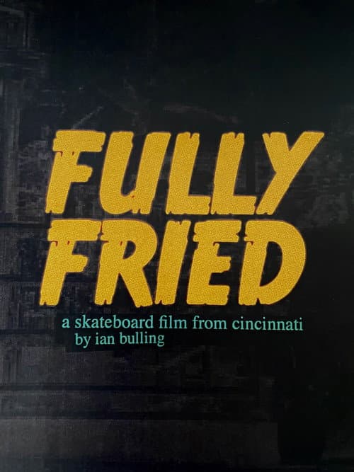 Fully Fried poster