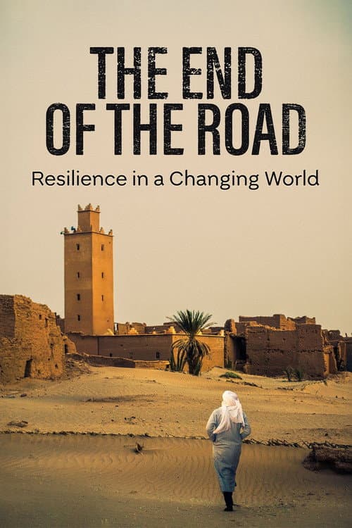 The End of the Road: Resilience in a Changing World poster