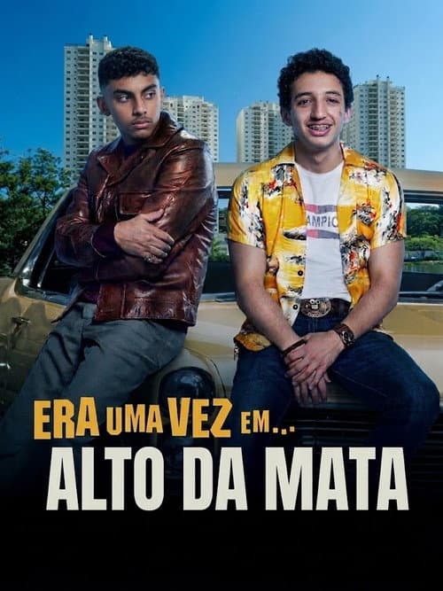 Era Uma Vez Em... Alto Da Mata poster