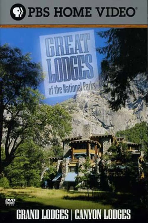 Great Lodges of the National Parks - Grand & Canyon Lodges poster