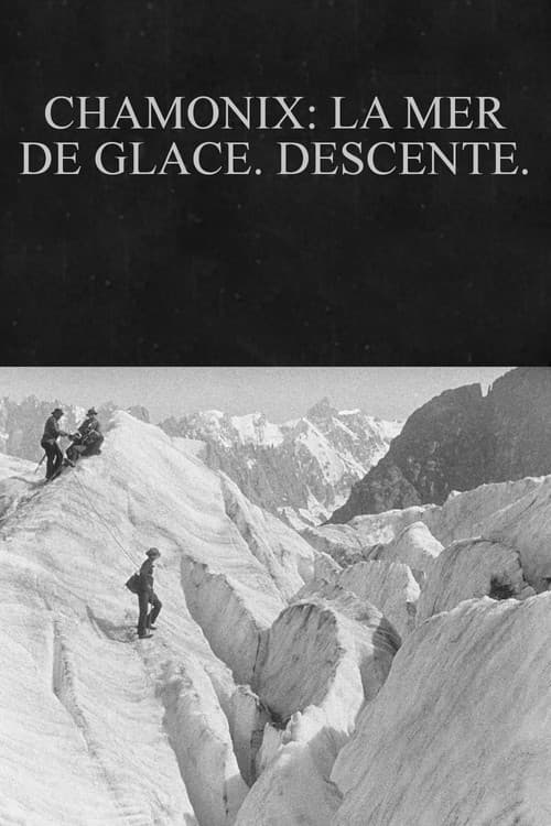 Chamonix: the Mer de Glace. Descent. poster